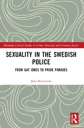 Rennstam |  Sexuality in the Swedish Police | Buch |  Sack Fachmedien