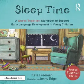 Freeman |  Sleep Time: A 'Words Together' Storybook to Help Children Find Their Voices | Buch |  Sack Fachmedien