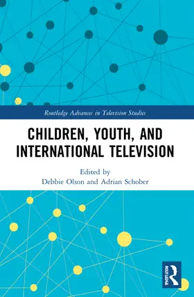 Olson / Schober |  Children, Youth, and International Television | Buch |  Sack Fachmedien
