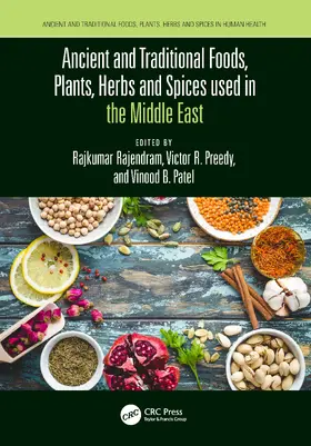 Rajendram / Preedy / Patel |  Ancient and Traditional Foods, Plants, Herbs and Spices used in the Middle East | Buch |  Sack Fachmedien