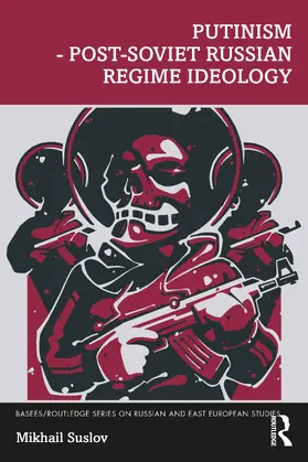 Suslov |  Putinism - Post-Soviet Russian Regime Ideology | Buch |  Sack Fachmedien
