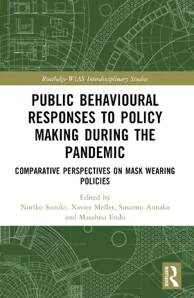 Suzuki / Mellet / Annaka |  Public Behavioural Responses to Policy Making during the Pandemic | Buch |  Sack Fachmedien