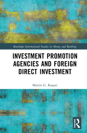 Kaspar |  Investment Promotion Agencies and Foreign Direct Investment | Buch |  Sack Fachmedien