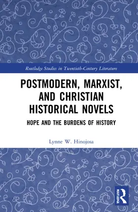 Hinojosa |  Postmodern, Marxist, and Christian Historical Novels | Buch |  Sack Fachmedien