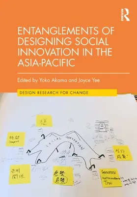 Akama / Yee |  Entanglements of Designing Social Innovation in the Asia-Pacific | Buch |  Sack Fachmedien