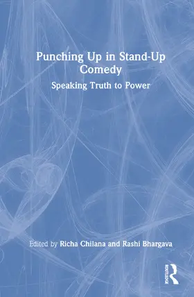 Chilana / Bhargava | Punching Up in Stand-Up Comedy | Buch | 978-1-032-15640-8 | www2.sack.de