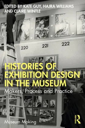 Guy / Williams / Wintle |  Histories of Exhibition Design in the Museum | Buch |  Sack Fachmedien