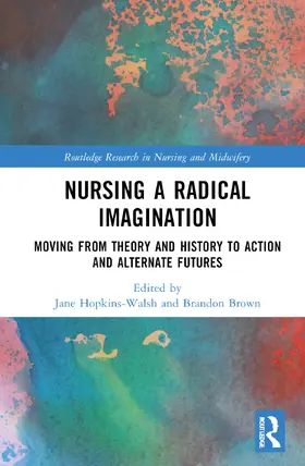 Dillard-Wright / Hopkins-Walsh / Brown | Nursing a Radical Imagination | Buch | 978-1-032-15853-2 | sack.de