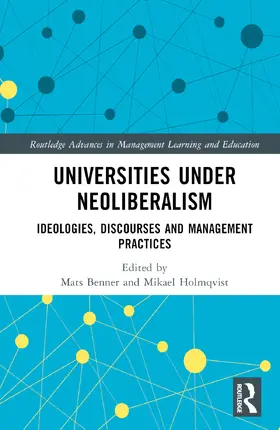 Benner / Holmqvist |  Universities Under Neoliberalism | Buch |  Sack Fachmedien