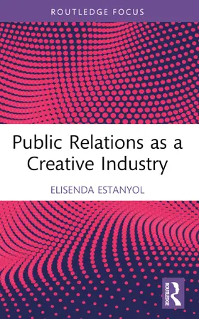 Estanyol |  Public Relations as a Creative Industry | Buch |  Sack Fachmedien