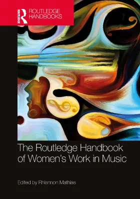 Mathias |  The Routledge Handbook of Women's Work in Music | Buch |  Sack Fachmedien