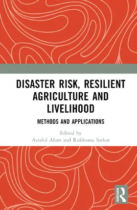 Alam / Rukhsana |  Disaster Risk, Resilient Agriculture and Livelihood | Buch |  Sack Fachmedien