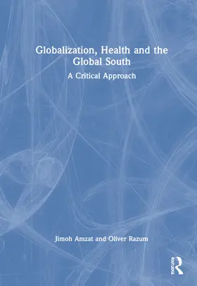 Amzat / Razum |  Globalization, Health and the Global South | Buch |  Sack Fachmedien
