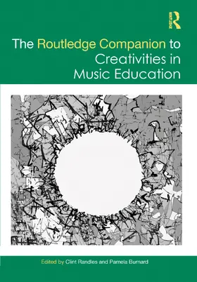 Randles / Burnard |  The Routledge Companion to Creativities in Music Education | Buch |  Sack Fachmedien