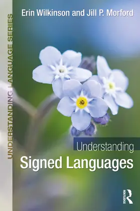 Wilkinson / Morford |  Understanding Signed Languages | Buch |  Sack Fachmedien