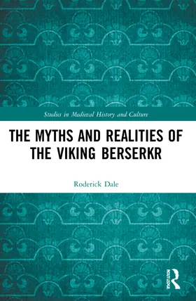 Dale |  The Myths and Realities of the Viking Berserkr | Buch |  Sack Fachmedien