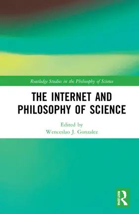 Gonzalez |  The Internet and Philosophy of Science | Buch |  Sack Fachmedien