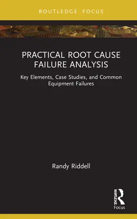 Riddell |  Practical Root Cause Failure Analysis | Buch |  Sack Fachmedien