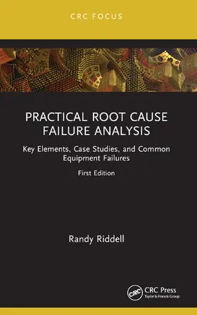 Riddell |  Practical Root Cause Failure Analysis | Buch |  Sack Fachmedien