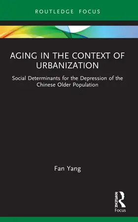 Yang | Aging in the Context of Urbanization | Buch | 978-1-032-16485-4 | www2.sack.de