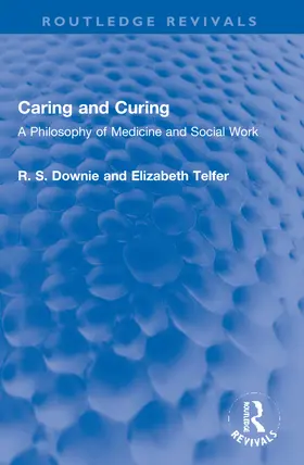 Downie / Telfer |  Caring and Curing | Buch |  Sack Fachmedien