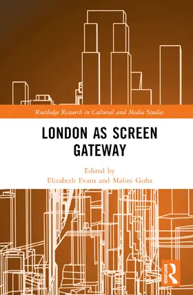 Evans / Guha |  London as Screen Gateway | Buch |  Sack Fachmedien