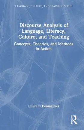 Ives |  Discourse Analysis of Language, Literacy, Culture, and Teaching | Buch |  Sack Fachmedien