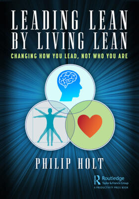 Holt | Leading Lean by Living Lean | Buch | 978-1-032-17005-3 | sack.de