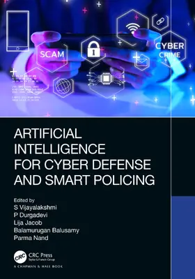 Vijayalakshmi / Durgadevi / Jacob |  Artificial Intelligence for Cyber Defense and Smart Policing | Buch |  Sack Fachmedien