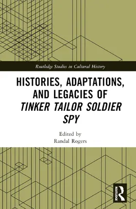 Rogers |  Histories, Adaptations, and Legacies of Tinker, Tailor, Soldier, Spy | Buch |  Sack Fachmedien