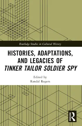 Rogers |  Histories, Adaptations, and Legacies of Tinker Tailor Soldier Spy | Buch |  Sack Fachmedien