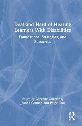 Guardino / Cannon / Paul |  Deaf and Hard of Hearing Learners With Disabilities | Buch |  Sack Fachmedien