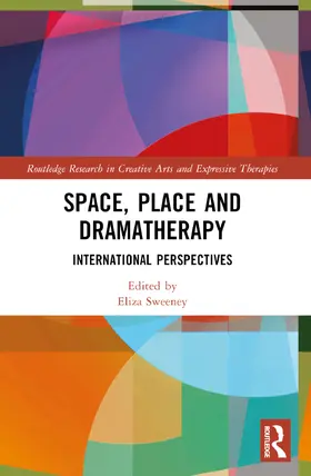 Sweeney |  Space, Place and Dramatherapy | Buch |  Sack Fachmedien