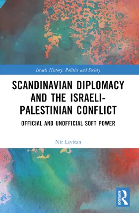 Levitan |  Scandinavian Diplomacy and the Israeli-Palestinian Conflict | Buch |  Sack Fachmedien