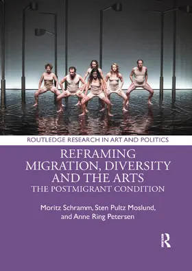Schramm / Moslund / Ring Petersen |  Reframing Migration, Diversity and the Arts | Buch |  Sack Fachmedien
