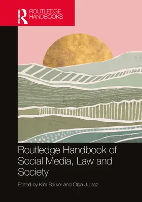 Barker / Jurasz |  Routledge Handbook of Social Media, Law and Society | Buch |  Sack Fachmedien
