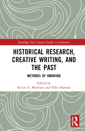 Morrison / Rantala |  Historical Research, Creative Writing, and the Past | Buch |  Sack Fachmedien