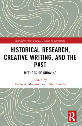 Morrison / Rantala |  Historical Research, Creative Writing, and the Past | Buch |  Sack Fachmedien