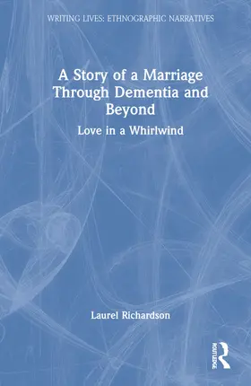 Richardson |  A Story of a Marriage Through Dementia and Beyond | Buch |  Sack Fachmedien