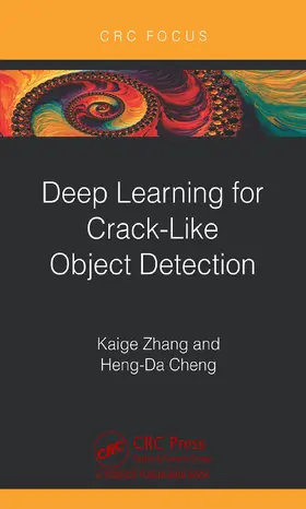 Zhang / Cheng | Deep Learning for Crack-Like Object Detection | Buch | 978-1-032-18118-9 | www2.sack.de