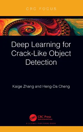 Zhang / Cheng |  Deep Learning for Crack-Like Object Detection | Buch |  Sack Fachmedien