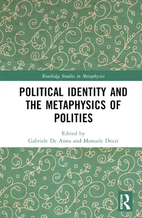 De Anna / Dozzi |  Political Identity and the Metaphysics of Polities | Buch |  Sack Fachmedien