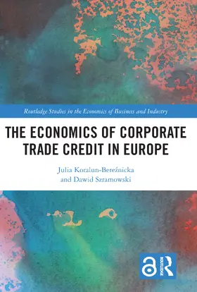 Koralun-Bere¿nicka / Koralun-Bereznicka / Szramowski |  The Economics of Corporate Trade Credit in Europe | Buch |  Sack Fachmedien