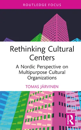 Järvinen |  Rethinking Cultural Centers | Buch |  Sack Fachmedien