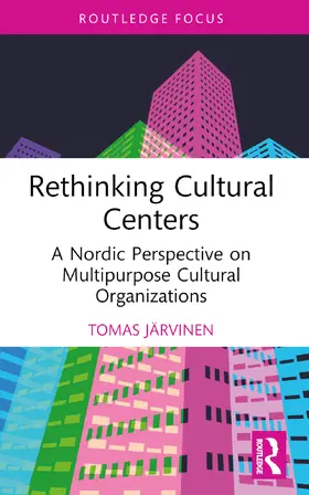 Järvinen |  Rethinking Cultural Centers | Buch |  Sack Fachmedien