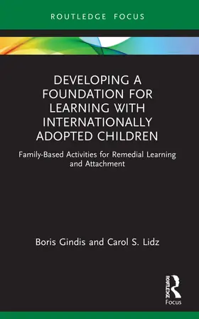 Gindis / Lidz | Developing a Foundation for Learning with Internationally Adopted Children | Buch | 978-1-032-18251-3 | sack.de