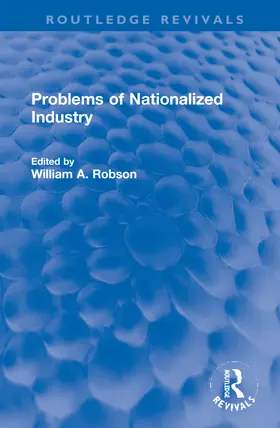 Robson |  Problems of Nationalized Industry | Buch |  Sack Fachmedien