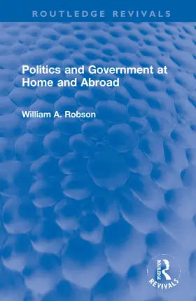 Robson |  Politics and Government at Home and Abroad | Buch |  Sack Fachmedien
