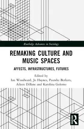 Woodward / Haynes / Berkers |  Remaking Culture and Music Spaces | Buch |  Sack Fachmedien