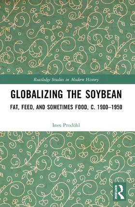 Prodöhl |  Globalizing the Soybean | Buch |  Sack Fachmedien